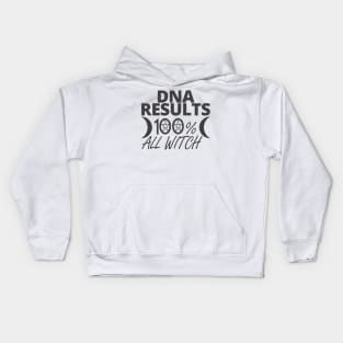 WITCHCRAFT WICCA DESIGN: DNA RESULTS 100% WITCH Kids Hoodie